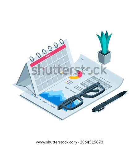 isometric calendar on a sheet of paper with charts and table, in color on a white background, glasses and pen, financial quarterly reporting or statistics