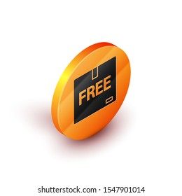 Isometric Cardboard box with free symbol icon isolated on white background. Box, package, parcel sign. Delivery, transportation and shipping. Orange circle button. Vector Illustration