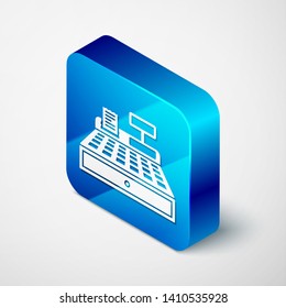 Isometric Cash register machine with a check icon isolated on white background. Cashier sign. Cashbox symbol. Blue square button. Vector Illustration