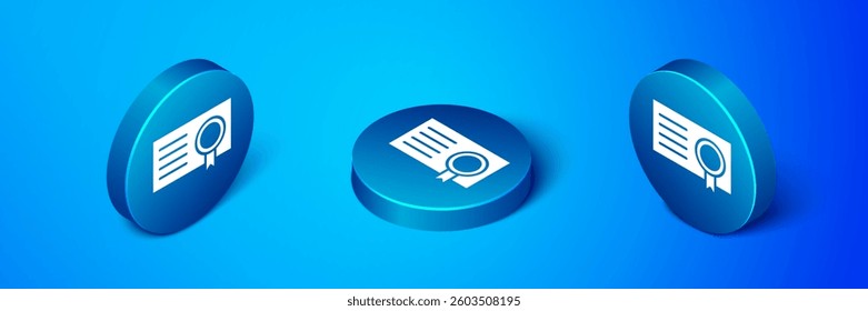 Isometric Certificate template icon isolated on blue background. Achievement, award, degree, grant, diploma concepts. Blue circle button. Vector Illustration