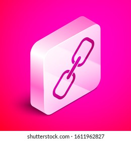 Isometric Chain link icon isolated on pink background. Link single. Hyperlink chain symbol. Silver square button. Vector Illustration