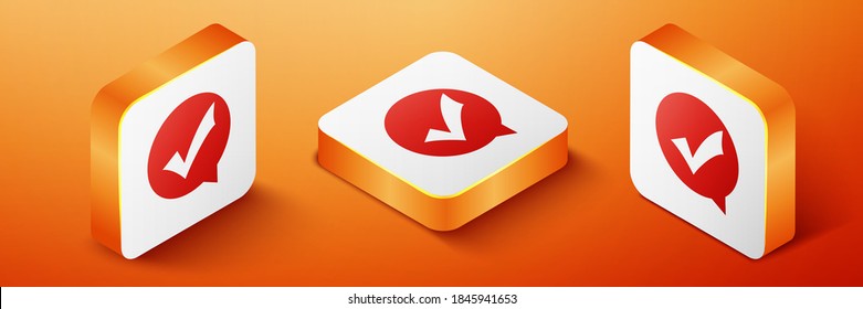 Marca de verificación isométrica en el icono de círculo aislado en el fondo naranja. Signo del botón de opción. Símbolo de marca de verificación. Icono de burbuja de voz. Botón cuadrado naranja. Vector.