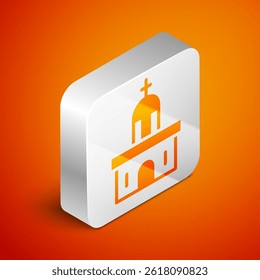 Isometric Church building icon isolated on orange background. Christian Church. Religion of church. Silver square button. Vector