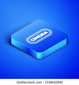 Isometric Cinema poster design template icon isolated on blue background. Movie time concept banner design. Blue square button. Vector Illustration