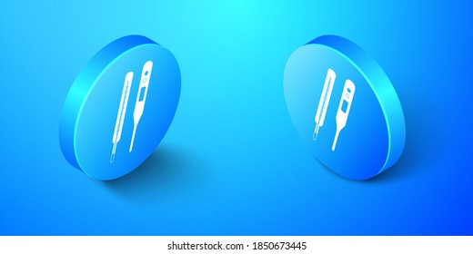 Isometric Classic Medical thermometer and digital thermometer for medical examination icon isolated on blue background. Blue circle button. Vector.