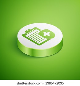 Isometric Clipboard with medical insurance icon isolated on green background. Patient protection. Clipboard and shield with a cross as a symbol insurance. White circle button. Vector Illustration
