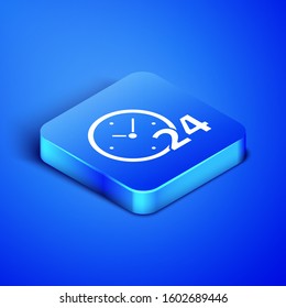 Isometric Clock 24 hours icon isolated on blue background. All day cyclic icon. 24 hours service symbol. Blue square button. Vector Illustration