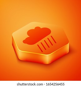Isometric Cloud with rain icon isolated on orange background. Rain cloud precipitation with rain drops. Orange hexagon button. Vector Illustration