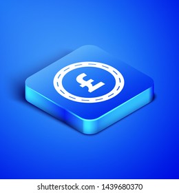 Isometric Coin money with pound sterling symbol icon isolated on blue background. Banking currency sign. Cash symbol. Blue square button. Vector Illustration