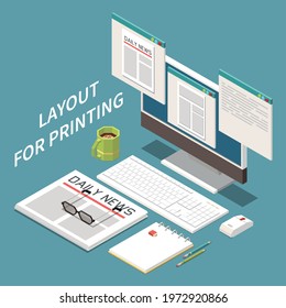 Isometric composition with ready for printing layouts on computer monitor newspaper notepad pencils cup of coffee vector illustration