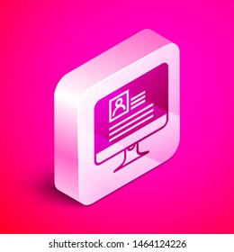 Isometric Computer monitor with resume icon isolated on pink background. CV application. Searching professional staff. Analyzing personnel resume.  Silver square button. Vector Illustration