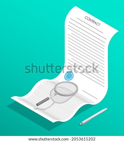Isometric concept. Paper contract with magnifying glass, document with additional agreement in small print. Careful study of contract before signing. Realistic 3D vector