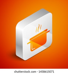 Isometric Cooking pot icon isolated on orange background. Boil or stew food symbol. Silver square button. Vector Illustration