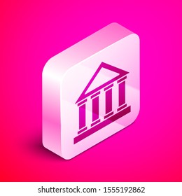 Isometric Courthouse building icon isolated on pink background. Building bank or museum. Silver square button. Vector Illustration