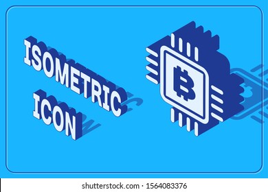 Isometric CPU mining farm icon isolated on blue background. Bitcoin sign inside microchip. Cryptocurrency mining community. Digital money.  Vector Illustration
