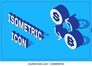 Isometric Cryptocurrency exchange icon isolated on blue background. Bitcoin to dollar exchange icon. Cryptocurrency technology, mobile banking.  Vector Illustration