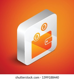 Isometric Cryptocurrency wallet icon isolated on orange background. Wallet and bitcoin sign. Mining concept. Money, payment, cash, pay icon. Silver square button. Vector Illustration