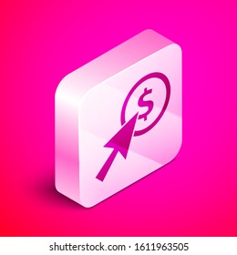 Isometric Cursor and coin icon isolated on pink background. Dollar or USD symbol. Cash Banking currency sign. Silver square button. Vector Illustration