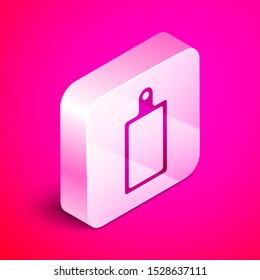 Isometric Cutting board icon isolated on pink background. Chopping Board symbol. Silver square button. Vector Illustration