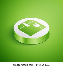 Isometric Delivery package box with fragile content symbol of broken glass icon isolated on green background. Box, package, parcel sign. White circle button. Vector Illustration