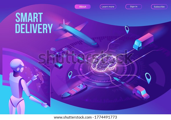 Isometric delivery service with truck, smart\
logistics company illustration, artificial intelligence managing\
transport system, robot watching screen with map, airplane, car,\
landing page\
template