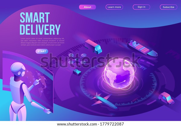 Isometric delivery service with truck, smart\
logistics company illustration, artificial intelligence managing\
transport system, robot watching screen with map, airplane, car,\
landing page\
template