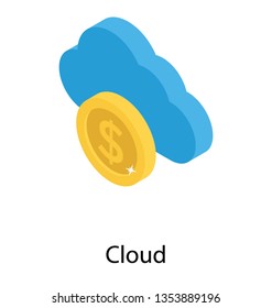 Isometric design of cloud money, cloud with dollar.