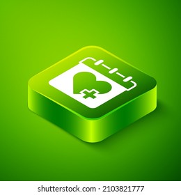 Isometric Doctor appointment icon isolated on green background. Calendar, planning board, agenda, consultation doctor. Green square button. Vector