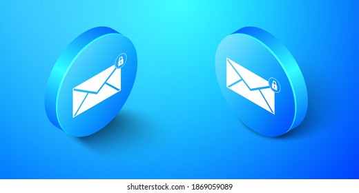 Isometrische E-Mail-Nachricht sperren Passwort-Symbol einzeln auf blauem Hintergrund. Umschlag mit Vorhängeschloss. Private Post und Sicherheit, sicher, Schutz, Privatsphäre. Blauer Kreis-Knopf. Vektorgrafik.