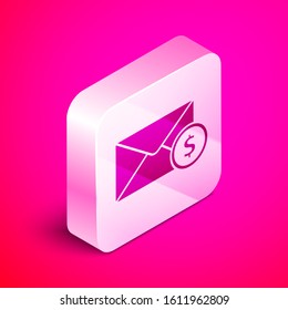 Isometric Envelope with coin dollar symbol icon isolated on pink background. Salary increase, money payroll, compensation income. Silver square button. Vector Illustration