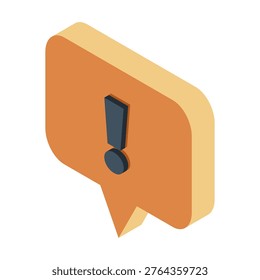 Isometric exclamation mark. Isometric text bubble icon. Message box with exclamation icon. Important message or alert info