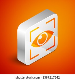 Isometric Eye scan icon isolated on orange background. Scanning eye. Security check symbol. Cyber eye sign. Silver square button. Vector Illustration