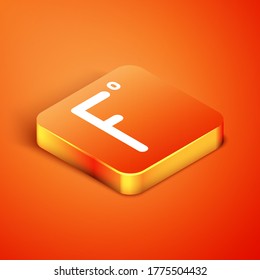 Isometric Fahrenheit icon isolated on orange background. Vector Illustration