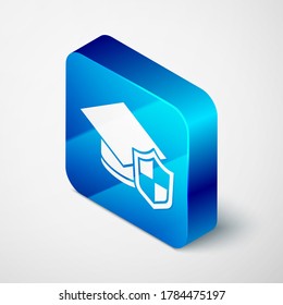 Isometric Graduation cap with shield icon isolated on grey background. Insurance concept. Security, safety, protection, protect concept. Blue square button. Vector.