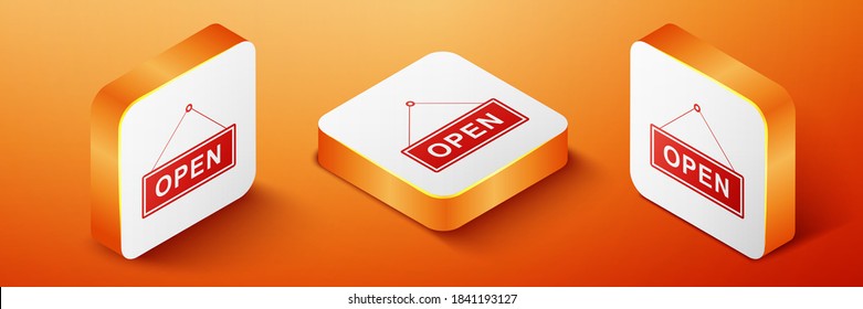Isometric Hanging sign with text Open door icons isolated on orange background. Orange square button. Vector.