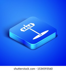 Isometric Hanging sign with text Sale icon isolated on blue background. Signboard with text Sale. Blue square button. Vector Illustration