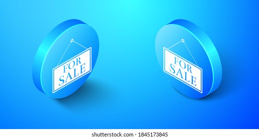 Isometric Hanging sign with text For Sale icon isolated on blue background. Blue circle button. Vector.
