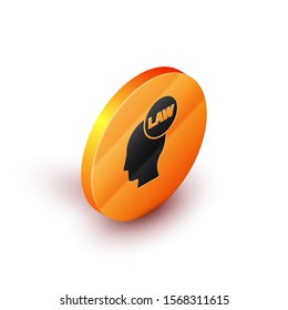 Isometric Head with law icon isolated on white background. Orange circle button. Vector Illustration