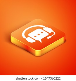 Isometric Headphones with speech bubble icon isolated on orange background. Support customer services, hotline, call center, guideline, maintenance.  Vector Illustration