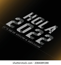 Isometric 'Hola 2022' text hole effect with dark background. 3D concept.