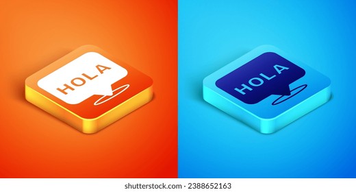 Isometric Hola icon isolated on orange and blue background.  Vector