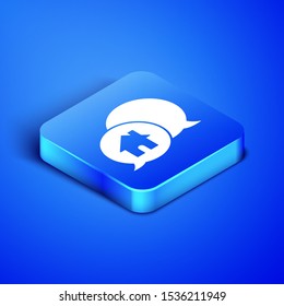 Isometric House building in speech bubble icon isolated on blue background. Real estate concept. Blue square button. Vector Illustration