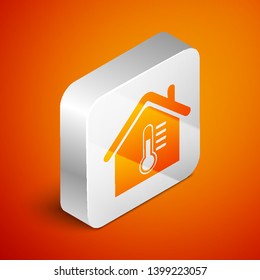 Isometric House temperature icon isolated on orange background. Thermometer icon. Silver square button. Vector Illustration