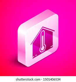 Isometric House temperature icon isolated on pink background. Thermometer icon. Silver square button. Vector Illustration