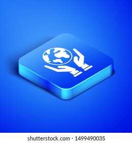 Isometric Human hands holding Earth globe icon isolated on blue background. Save earth concept. Blue square button. Vector Illustration