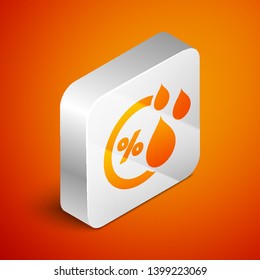 Isometric Humidity icon isolated on orange background. Weather and meteorology, thermometer symbol. Silver square button. Vector Illustration