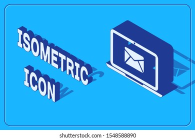 Isometric Laptop with envelope and open email on screen icon isolated on blue background. Email marketing, internet advertising concepts.  Vector Illustration