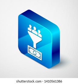 Isometric Lead management icon isolated on white background. Funnel with people, money. Target client business concept. Blue square button. Vector Illustration