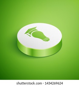 Isometric Light bulb and graduation cap icon isolated on green background. University Education concept. White circle button. Vector Illustration