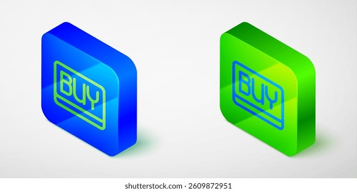 Isometric line Buy button icon isolated grey background. Financial and stock investment market concept. Blue and green square button. Vector
